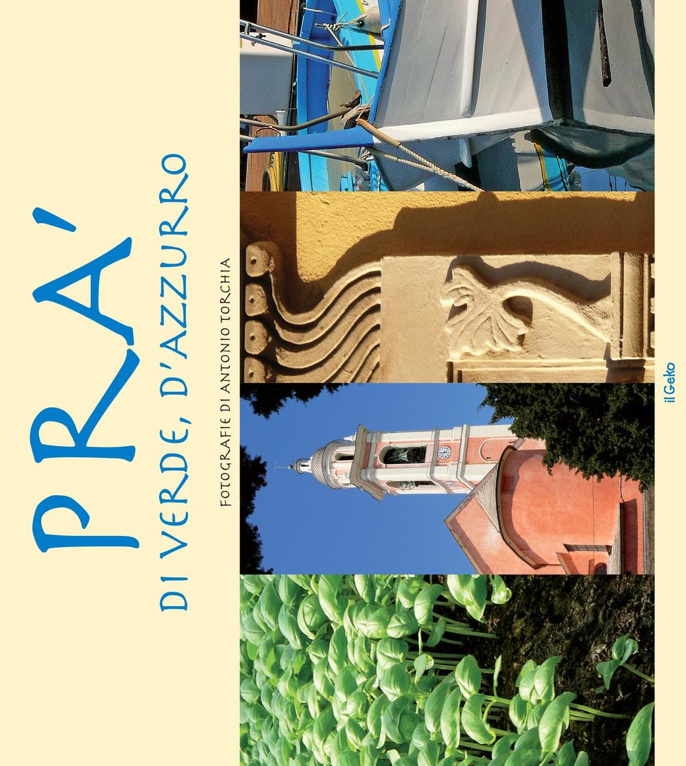 Pra'. Di verde, d'azzurro. Ediz. illustrata