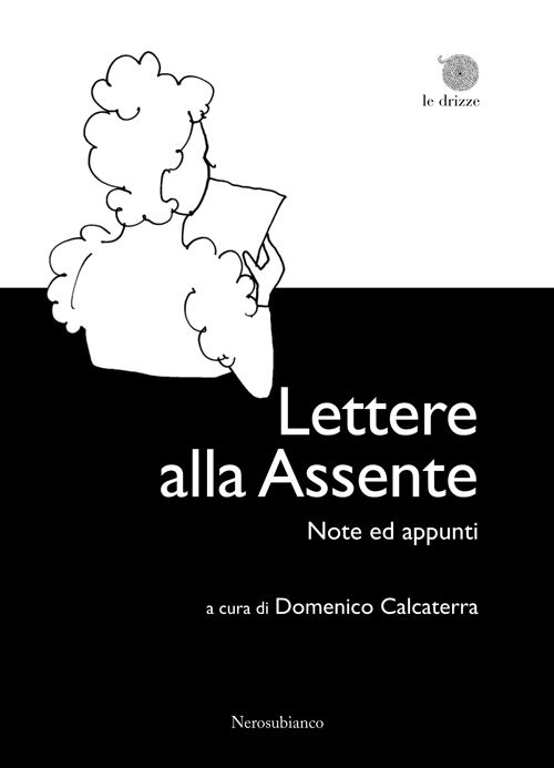 Lettere alla Assente. Note ed appunti