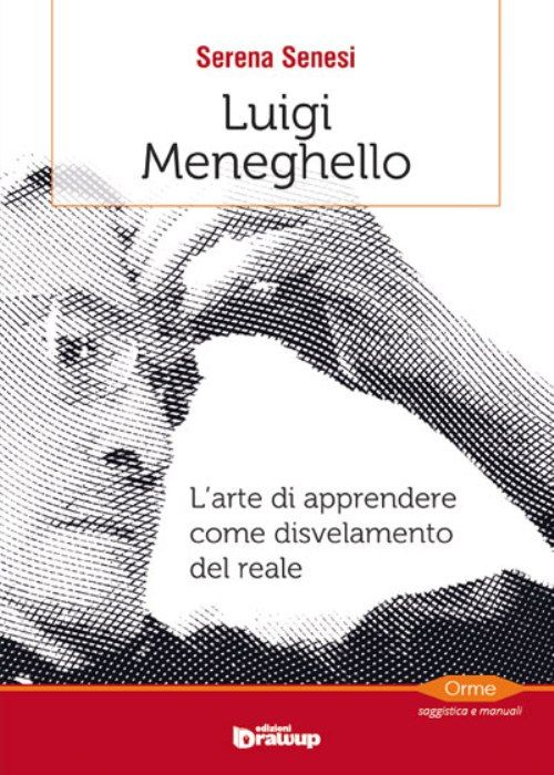 Luigi Meneghello. L'arte di apprendere come disvelamento del reale