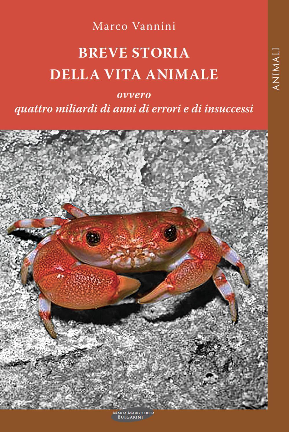 Breve storia della vita animale ovvero quattro miliardi di anni di errori e di insuccessi