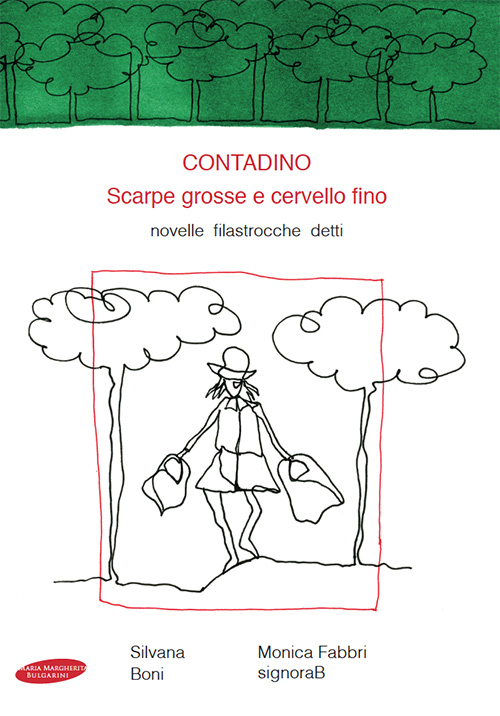 Contadino. Scarpe grosse e cervello fino. Novelle, filastrocche, detti