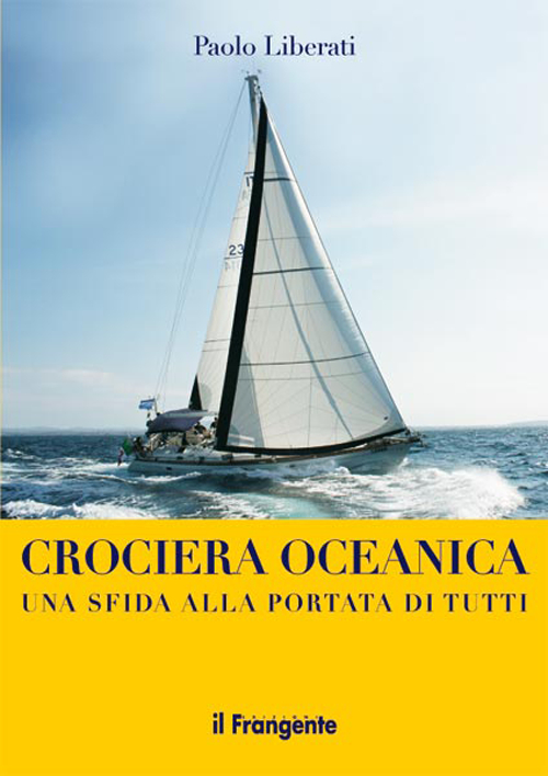 Crociera oceanica. Una sfida alla portata di tutti