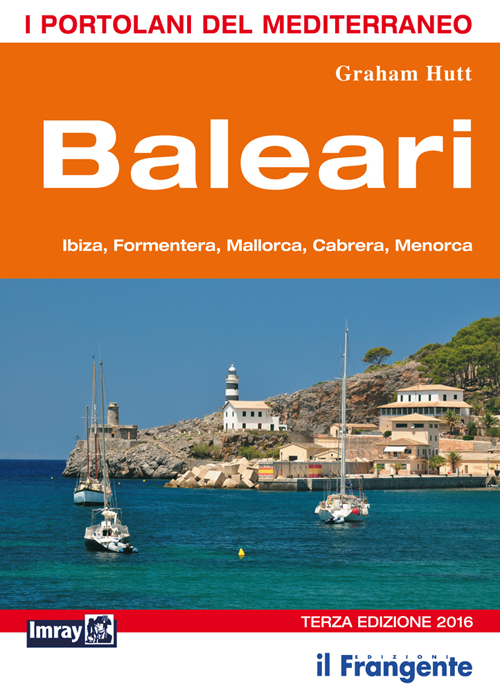 Baleari. Ibiza, Formentera, Mallorca, Cabrera, Menorca. Portolano del Mediterraneo