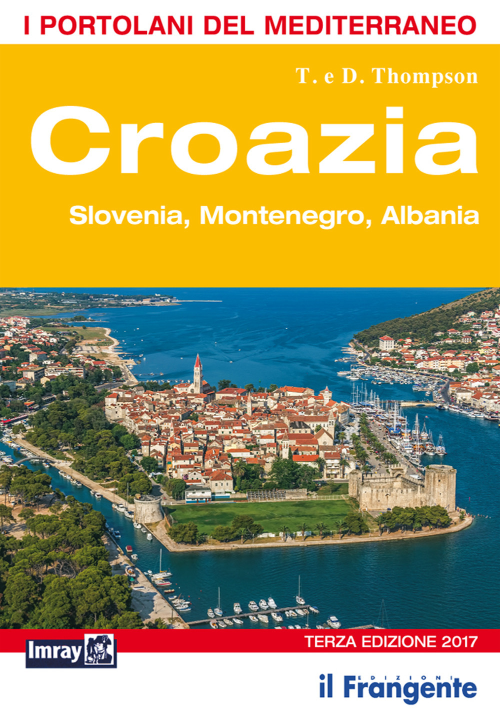Croazia. Slovenia, Montenegro, Albania. Portolano del Mediterraneo