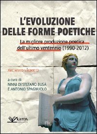 Evoluzione delle forme poetiche. La migliore produzione poetica dell'ultimo ventennio