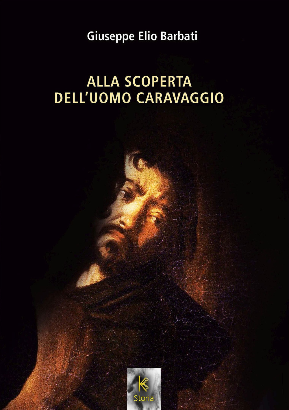 Alla scoperta dell'uomo Caravaggio