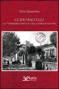 Guido Baccelli, e il «Venerabile Ospitale» della Terra di San Vito