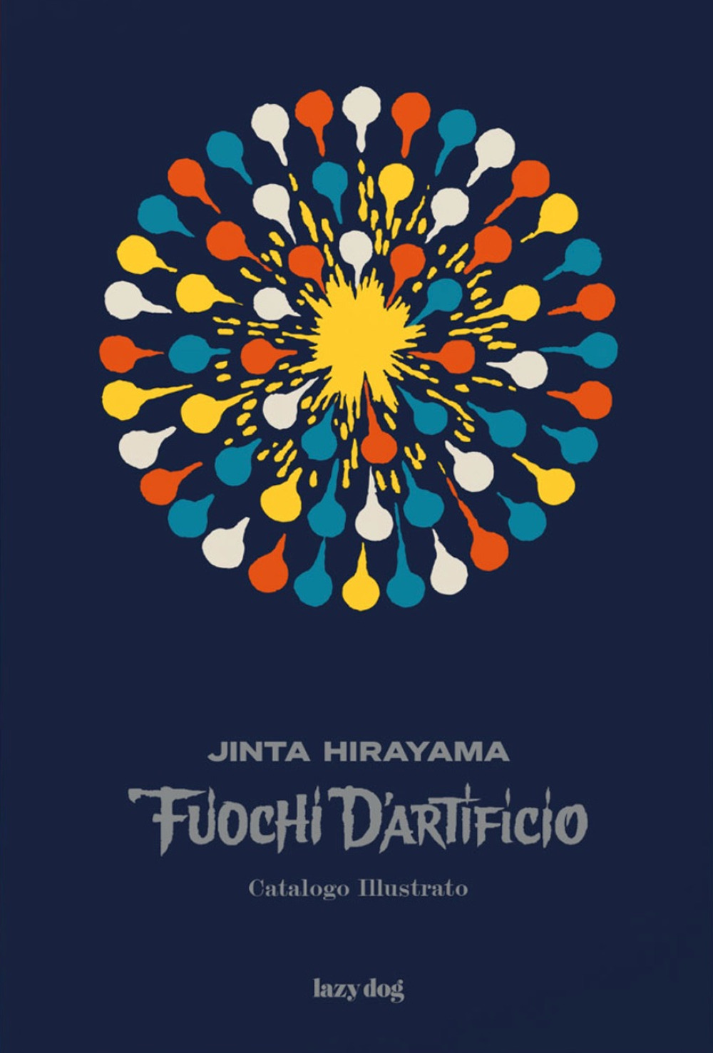 Fuochi d'artificio. Catalogo illustrato