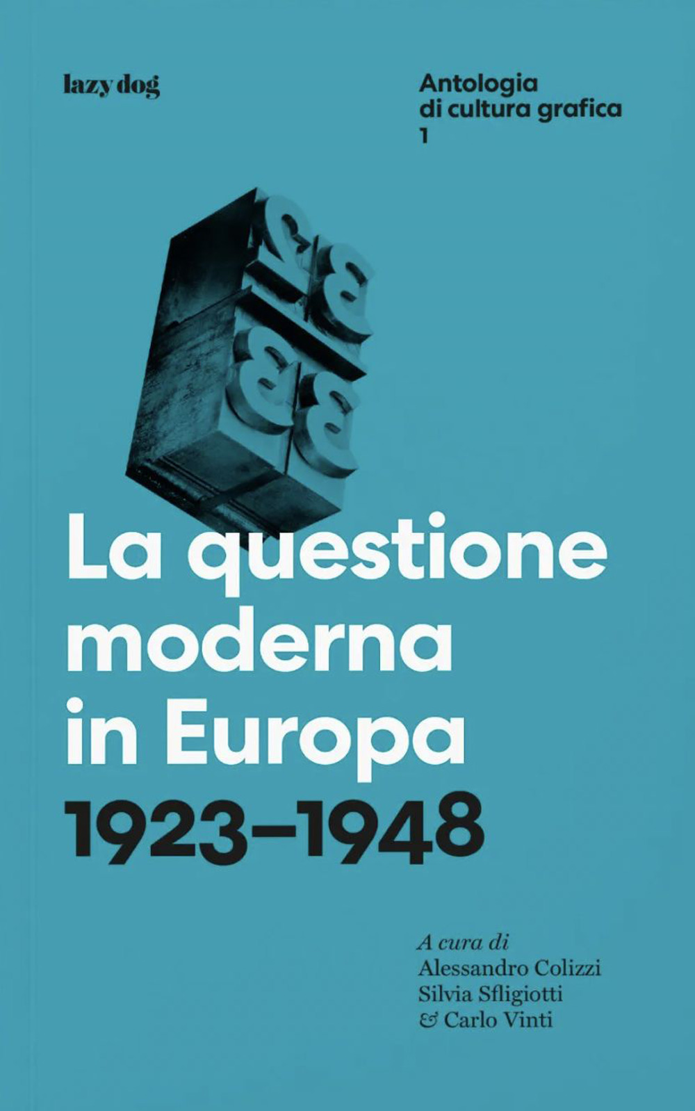 La questione moderna in Europa. 1923-1948