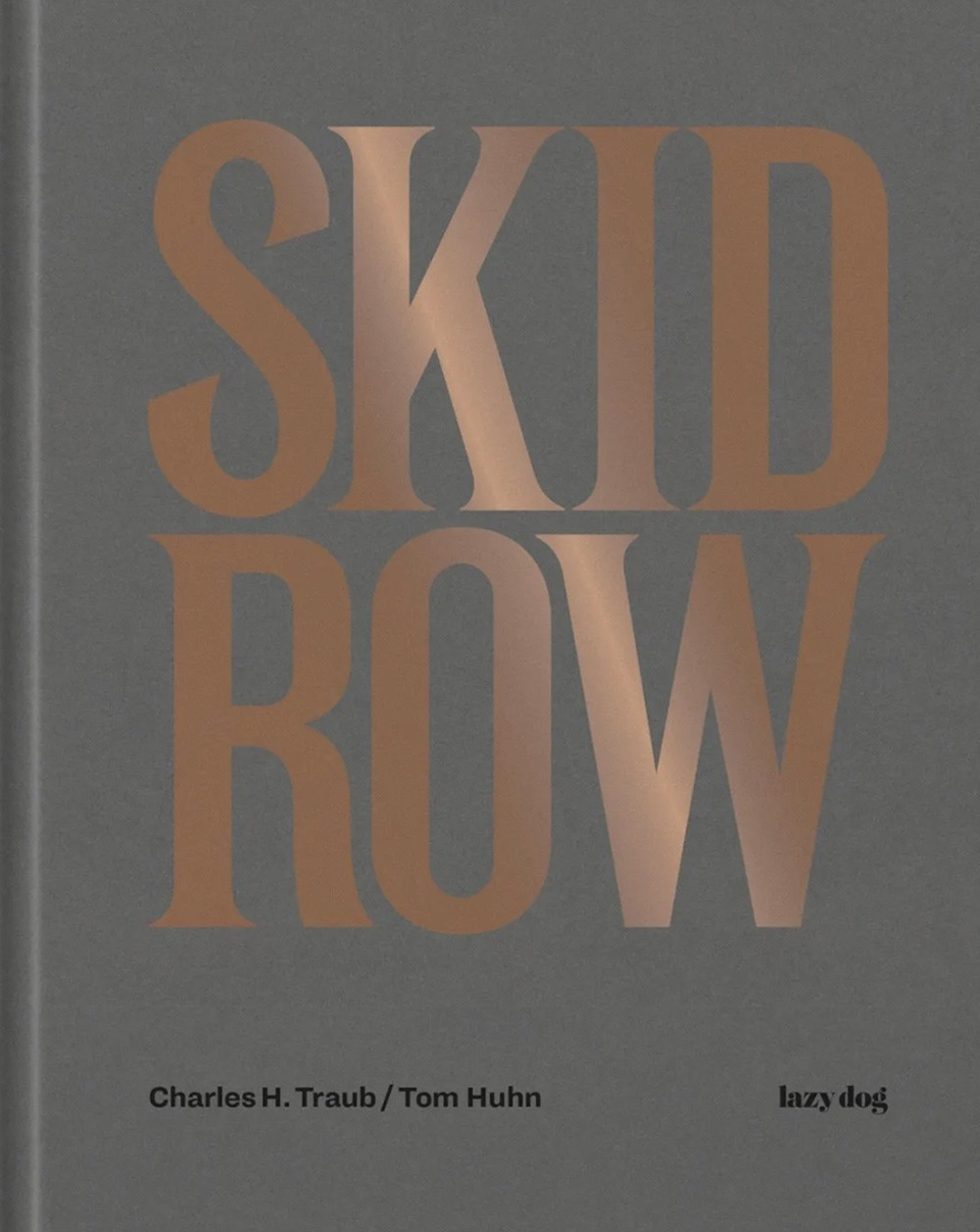 Skid Row. Ediz. illustrata