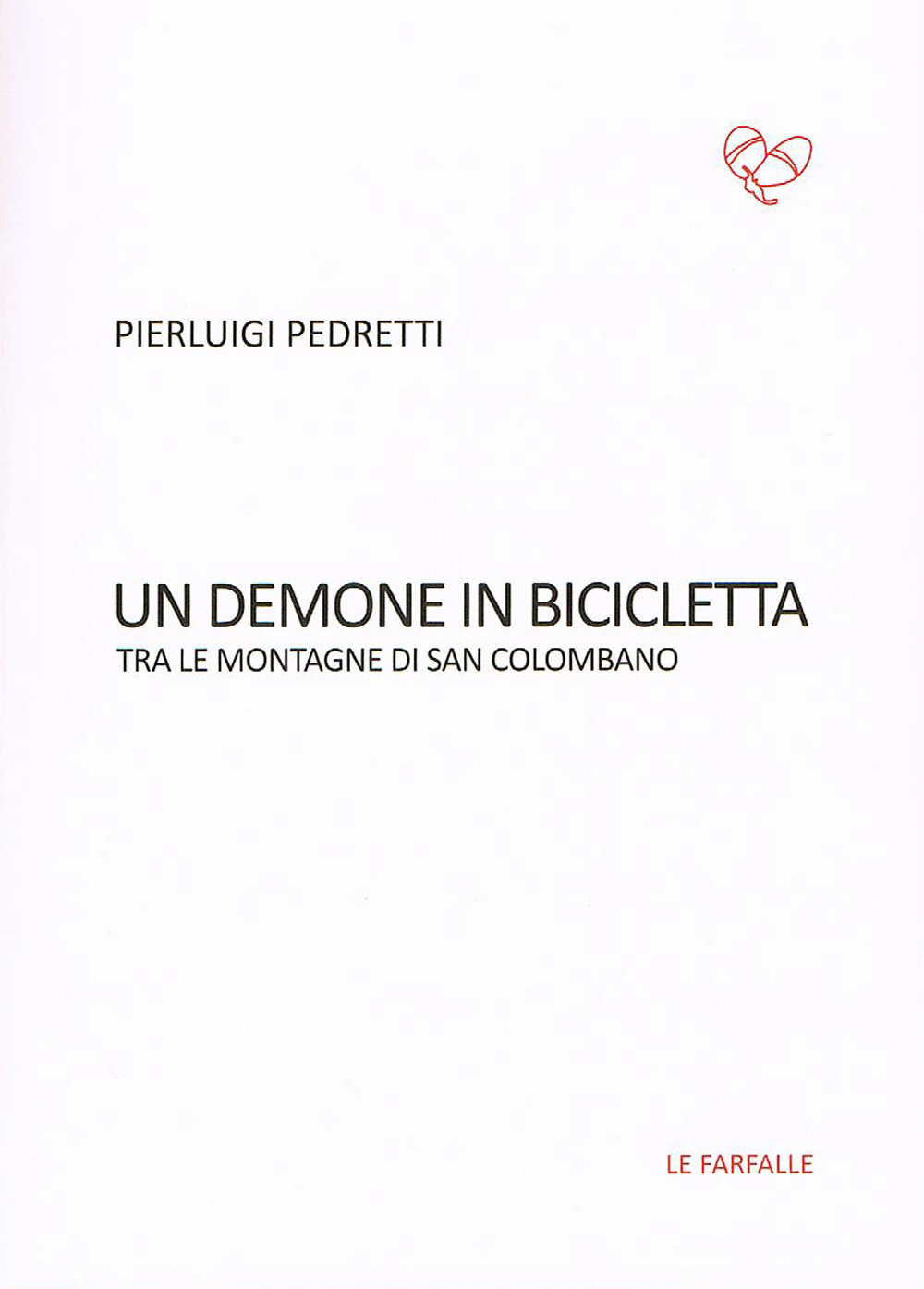 Un demone in bicicletta. Tra le montagne di San Colombano