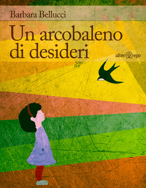Un arcobaleno di desideri