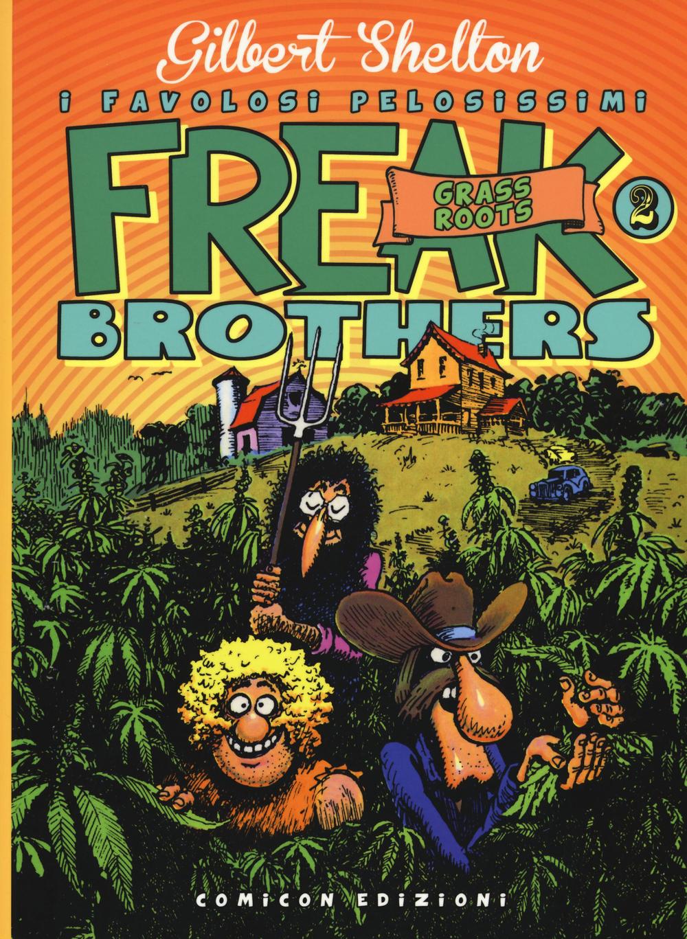 Freak brothers. Vol. 2: Grass roots