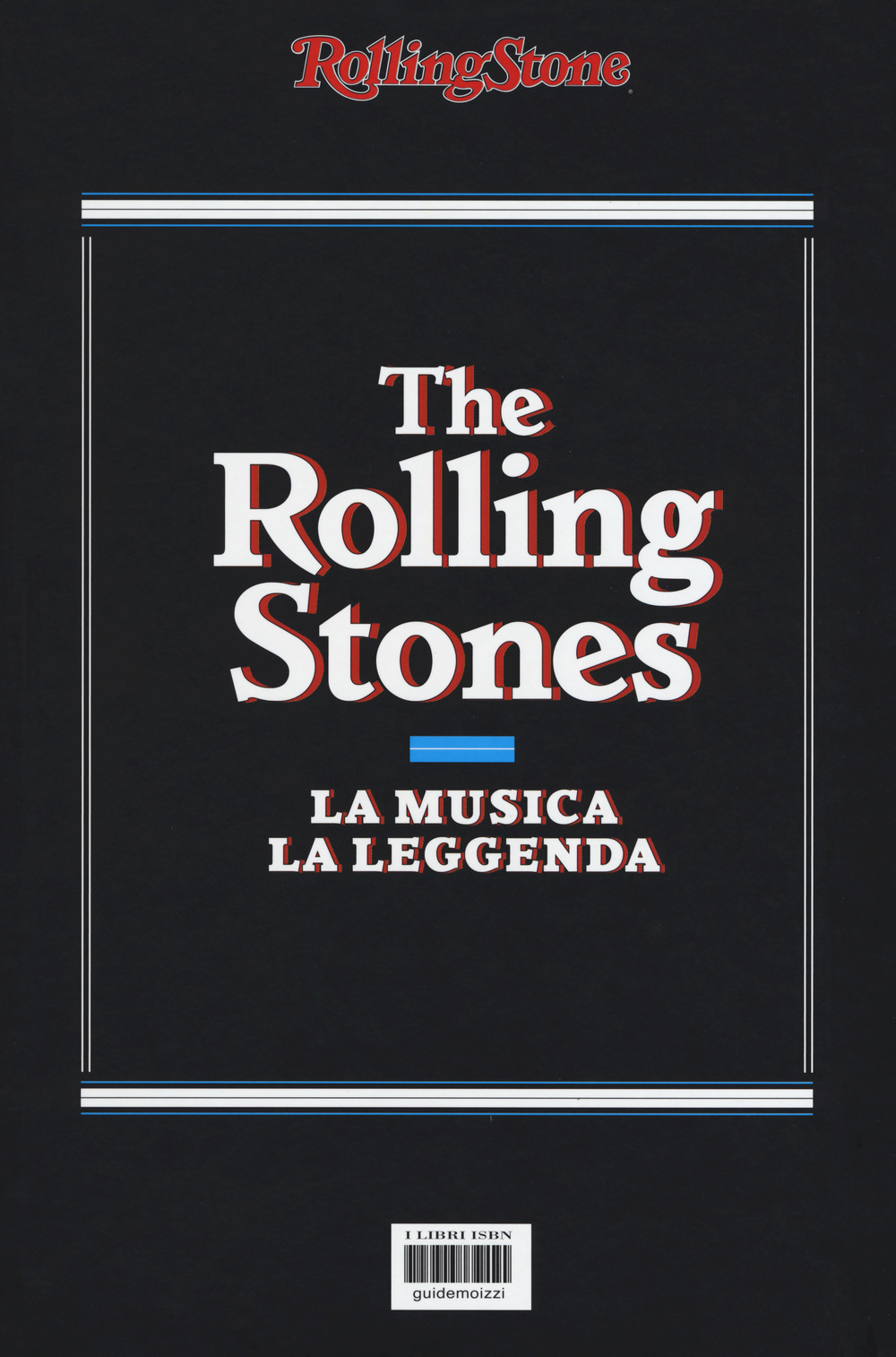 The Rolling Stones. La musica la leggenda