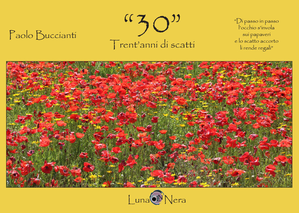 «30». Trent'anni di scatti. Ediz. illustrata