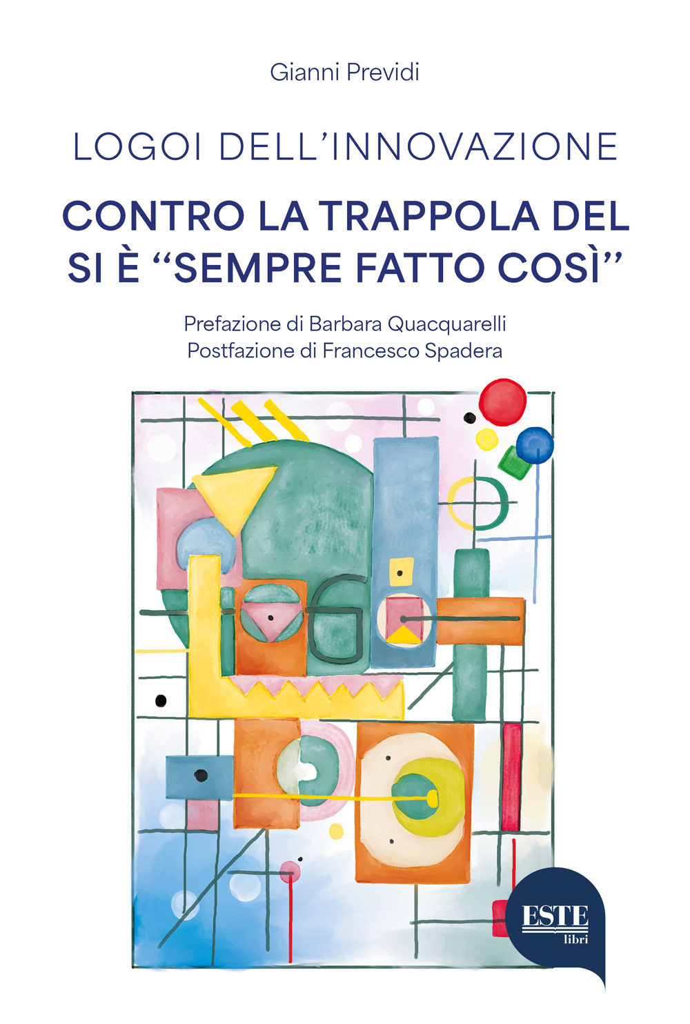 Logoi dell'innovazione. Contro la trappola del si è «sempre fatto così»