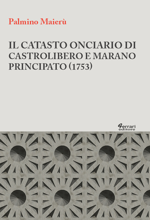 Il catasto onciario di Castrolibero e Marano Principato (1753)
