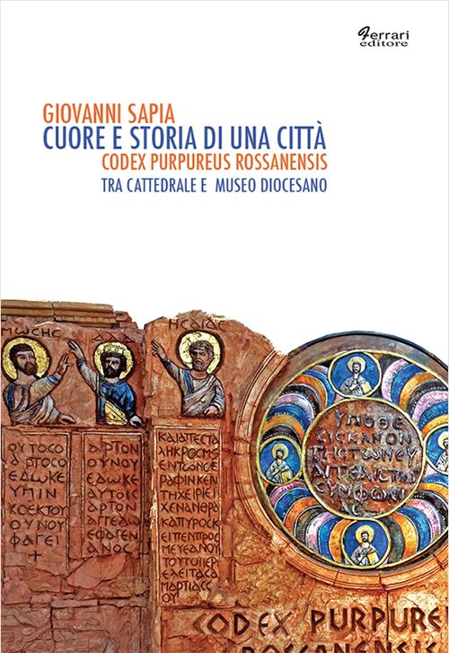 Cuore e storia di una città. Codex purpureus rossanensis tra cattedrale e Museo Diocesano