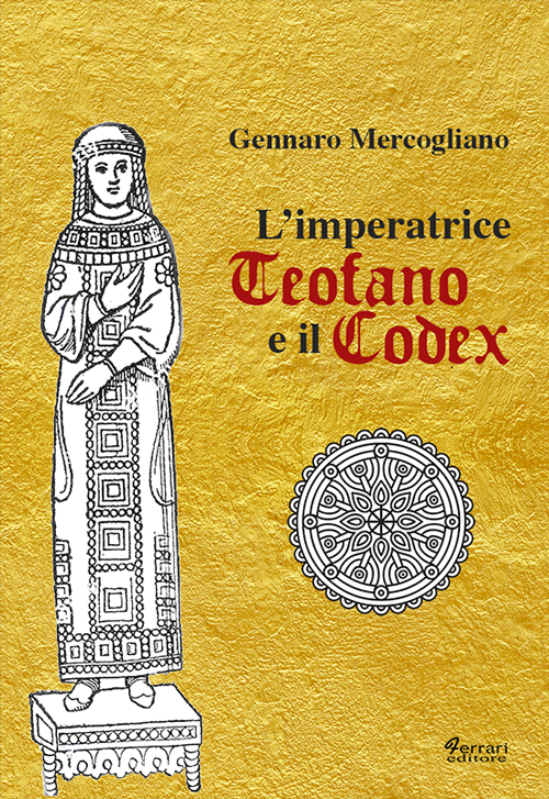 L'imperatrice Teofano e il codex