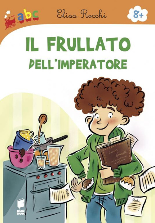 Il frullato dell'imperatore. Ediz. illustrata