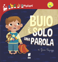 Copertina BUIO E' SOLO UNA PAROLA. EDIZ. A COLORI