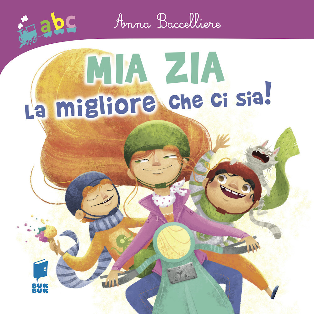 Mia zia la migliore che ci sia! Ediz. illustrata