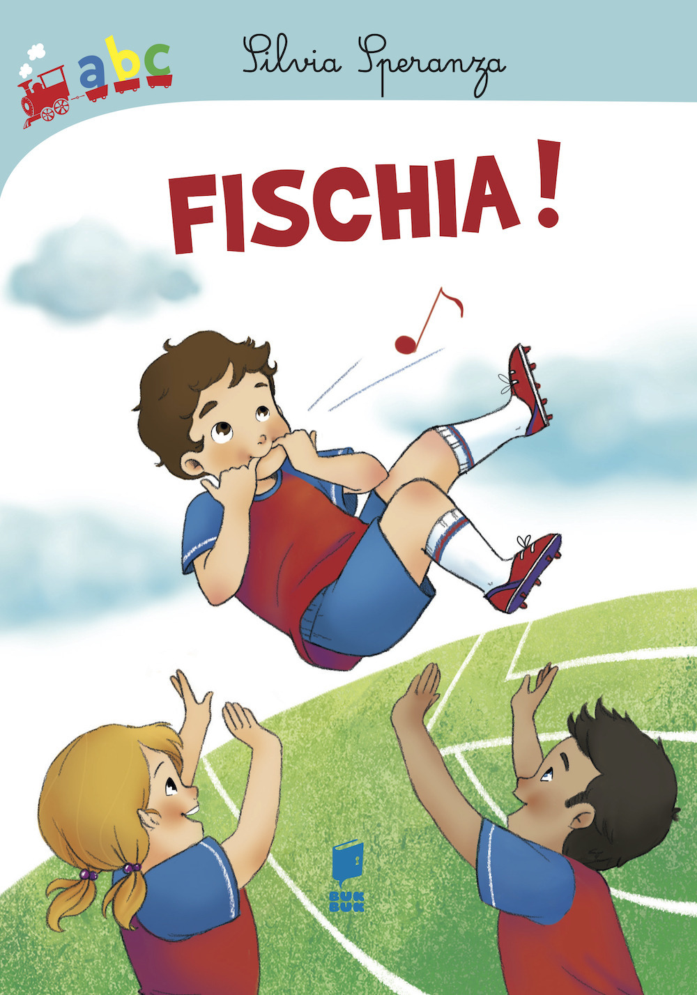 Fischia! Ediz. illustrata