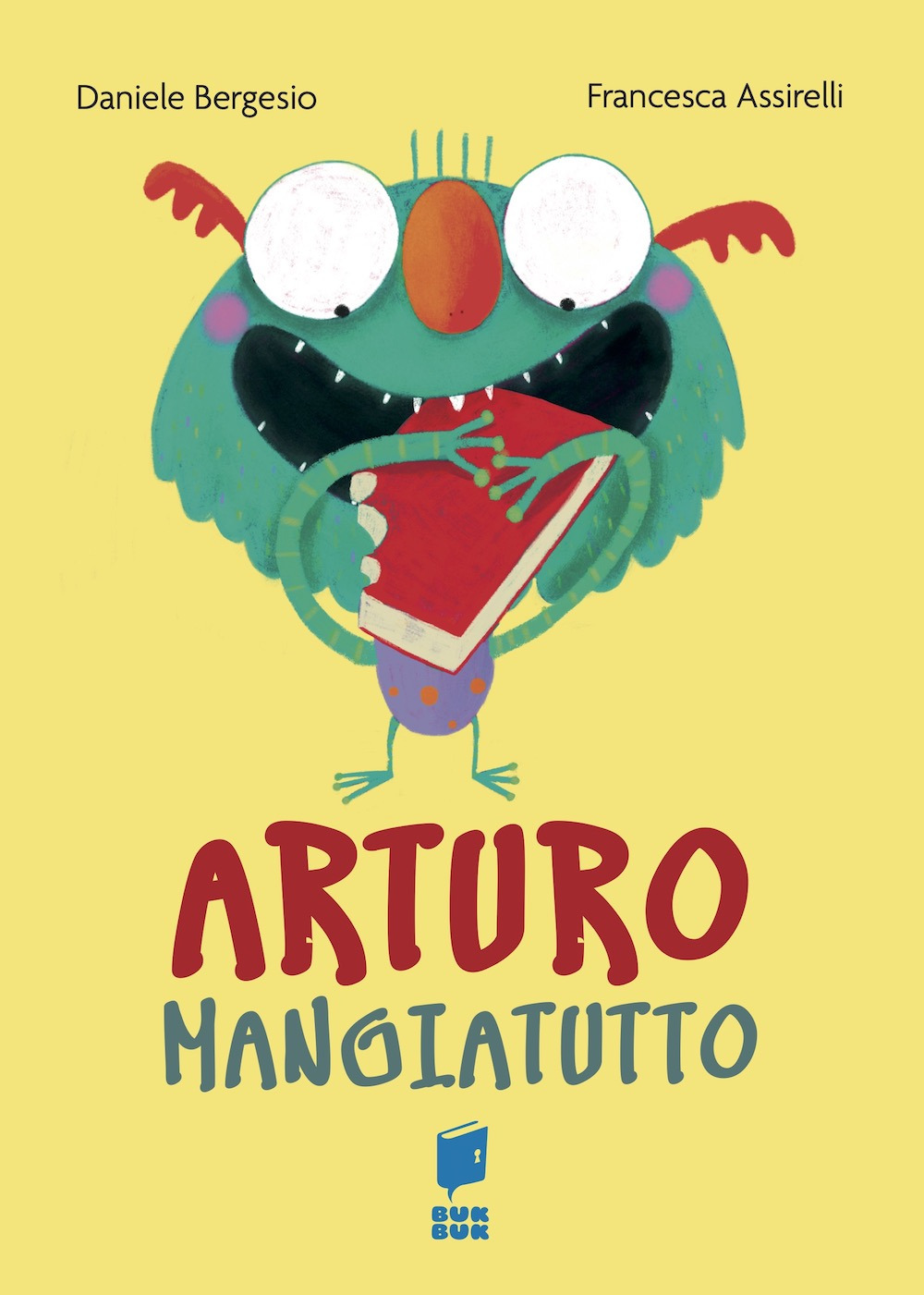 Arturo mangiatutto. Ediz. illustrata