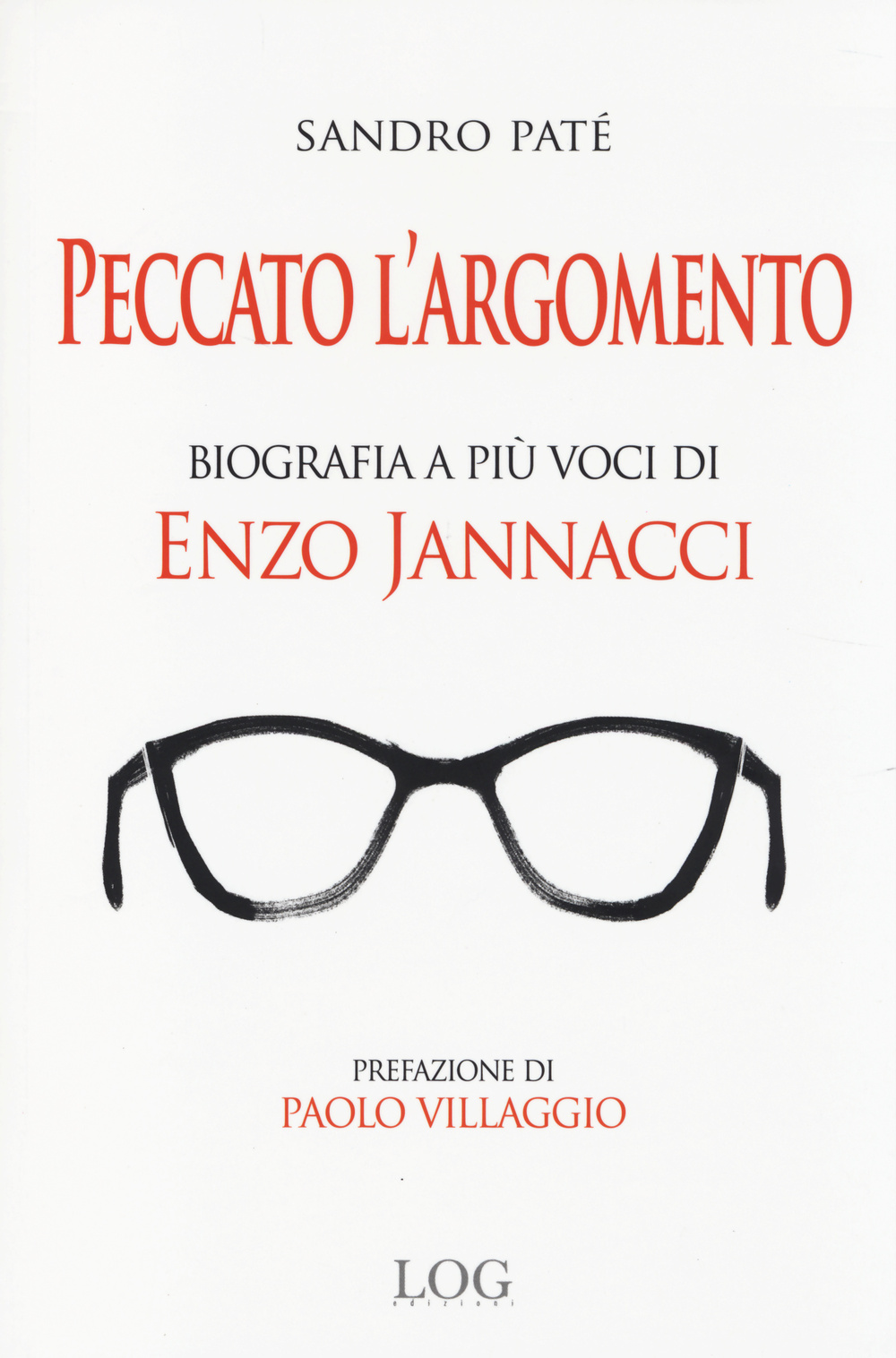 Peccato l'argomento. Biografia a più voci di Enzo Jannacci