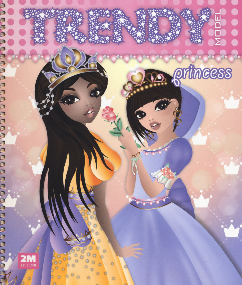 Trendy model princess! Ediz. illustrata. Con gadget