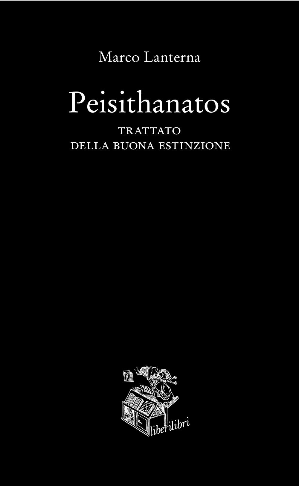 Peisithanatos. Trattato della buona estinzione