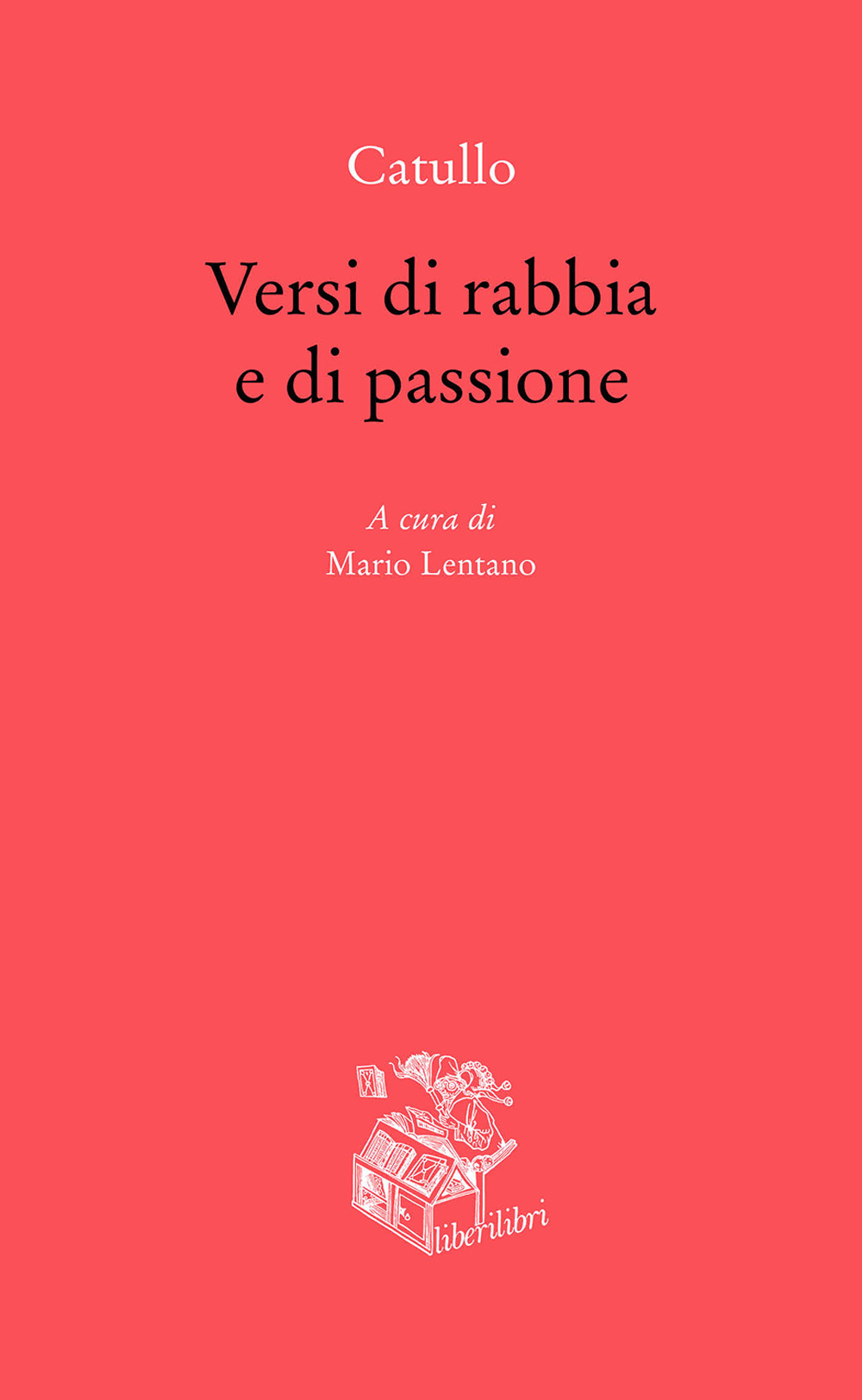 Versi di rabbia e di passione. Testo originale a fronte