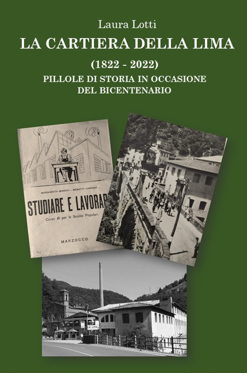 La cartiera della Lima. 1822-2022 pillole di storia in occasione del bicentenario