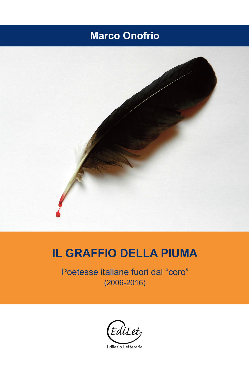 Il graffio della piuma. Poetesse italiane fuori dal 