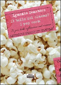 Il bello del cinema? I pop corn