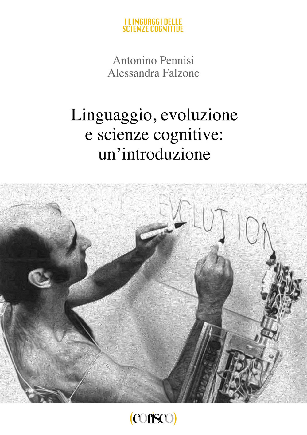 Linguaggio, evoluzione e scienze cognitive: un'introduzione