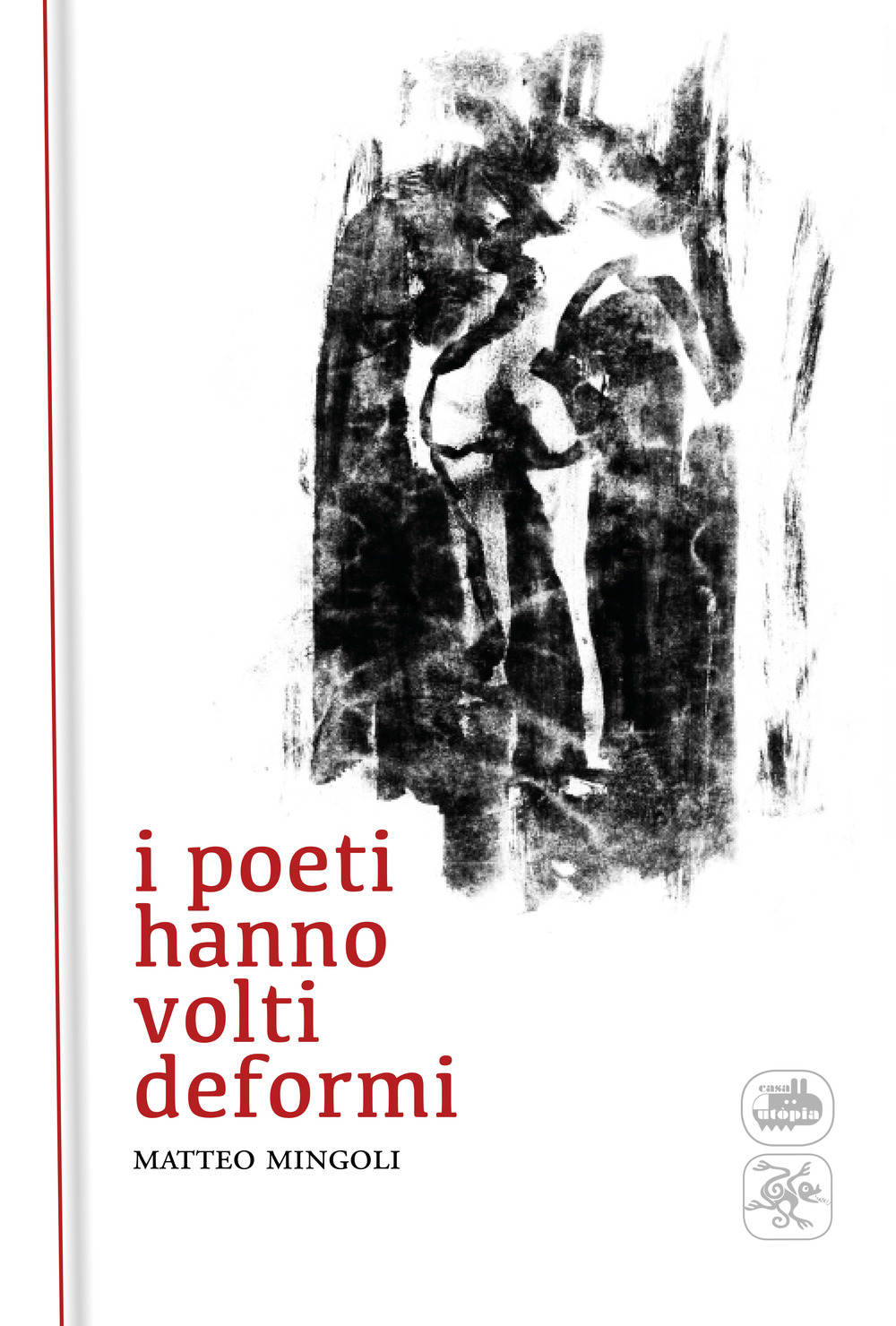 I poeti hanno volti deformi