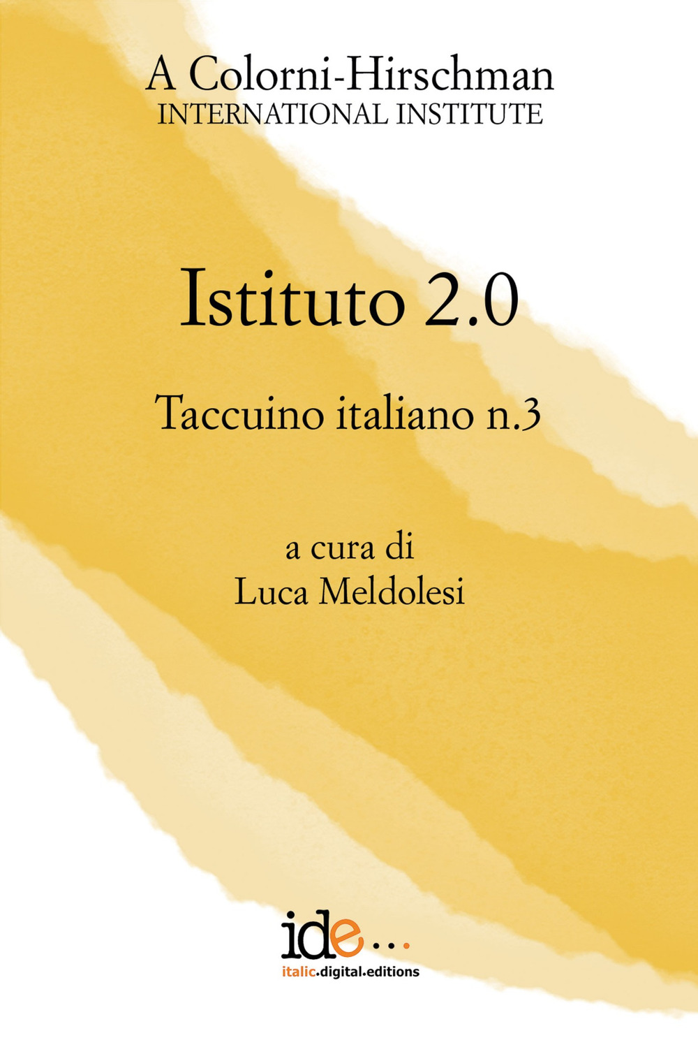 Taccuino italiano. Vol. 3: Istituto 2.0.