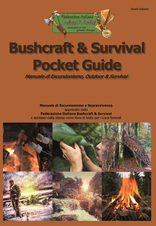 Bushcraft & survival pocket guide. Manuale di escursionismo, outdoor & survival