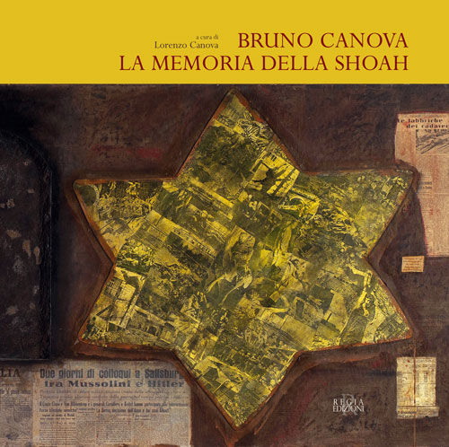 Bruno Canova la memoria della shoah. Ediz. illustrata