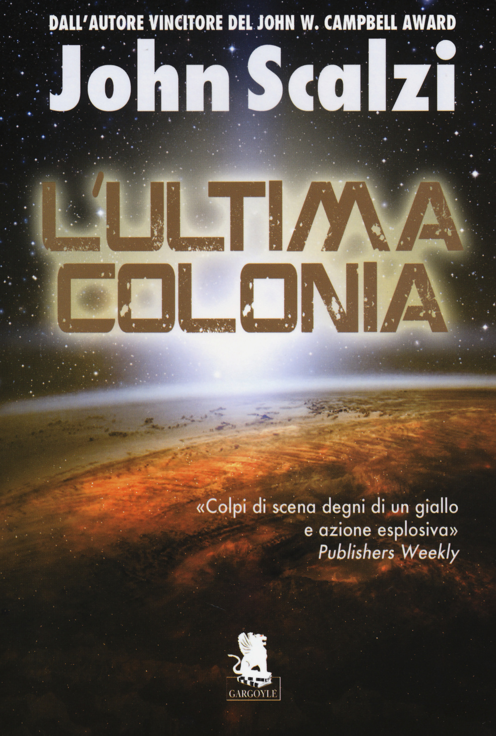 L'ultima colonia. Ediz. illustrata