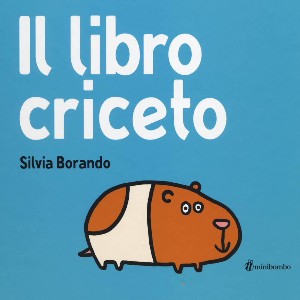 Il libro criceto. Ediz. illustrata