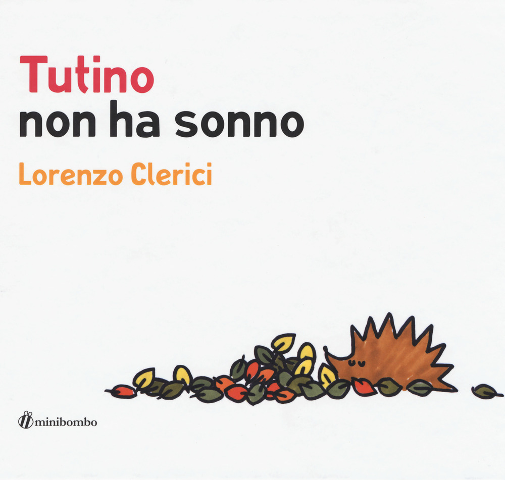 Tutino non ha sonno. Ediz. illustrata