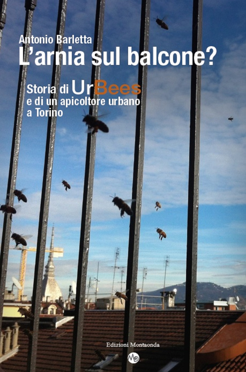L'arnia sul balcone? Breve storia di UrBees e di un apicoltore urbano a Torino