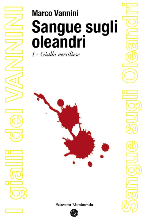 Sangue sugli oleandri. Giallo versiliese