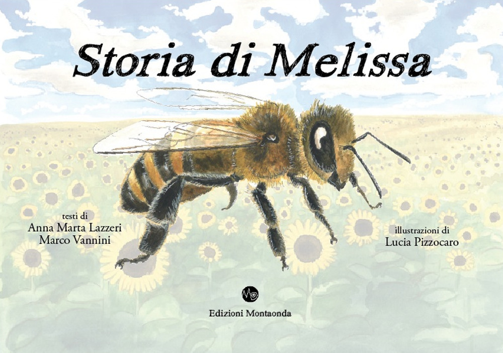 Storia di Melissa. Vita di un'ape