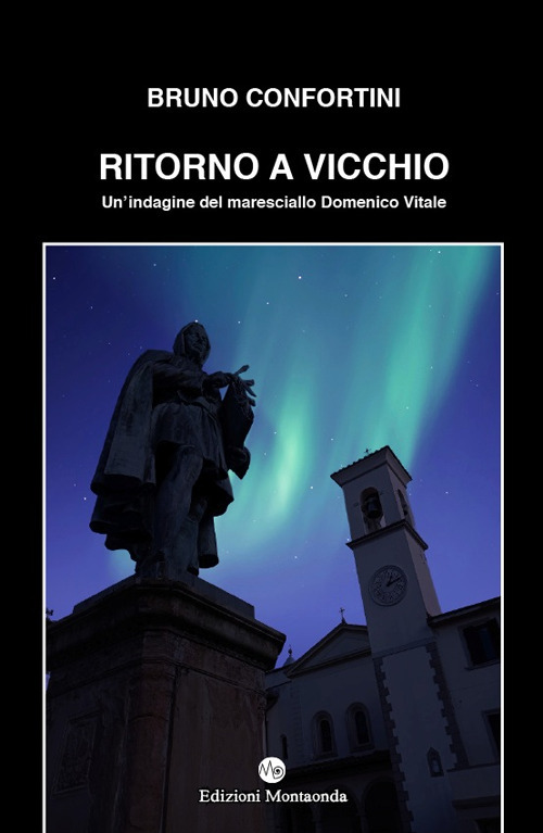 Ritorno a Vicchio. Un'indagine del maresciallo Domenico Vitale