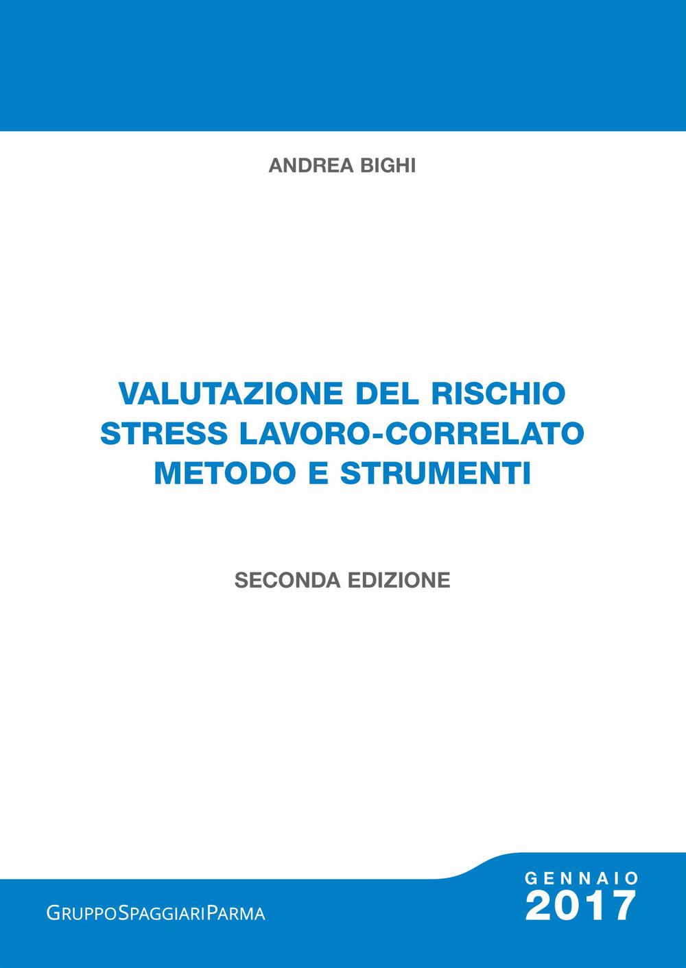 Valutazione del rischio stress lavoro-correlato metodo e strumenti. Con Contenuto digitale per download