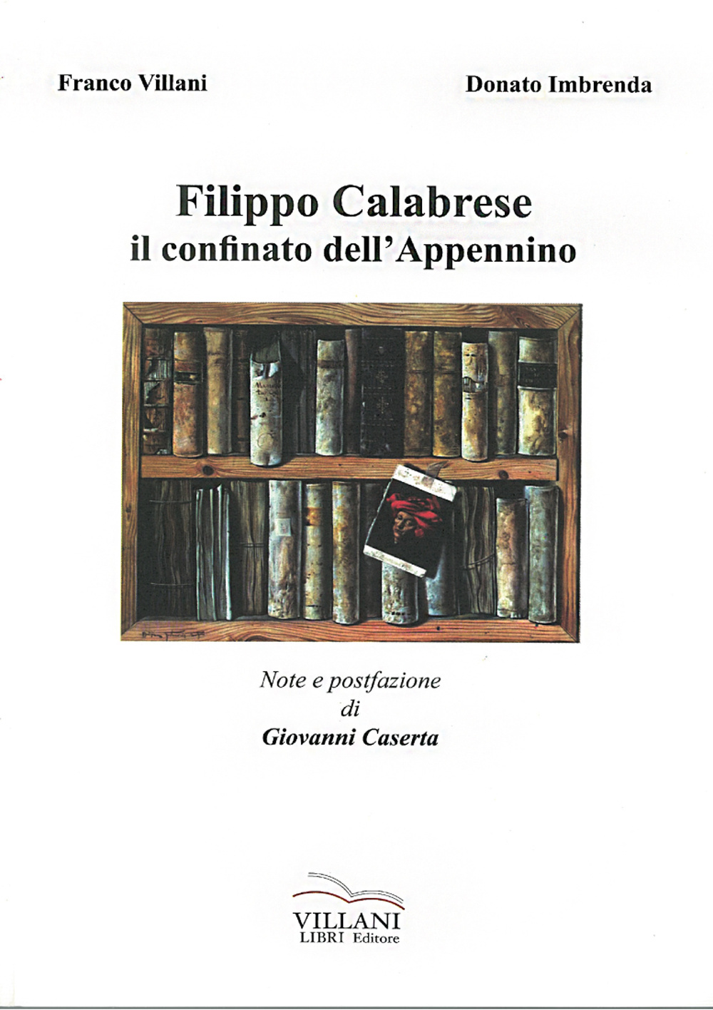 Filippo Calabrese, il confinato dell'Appennino