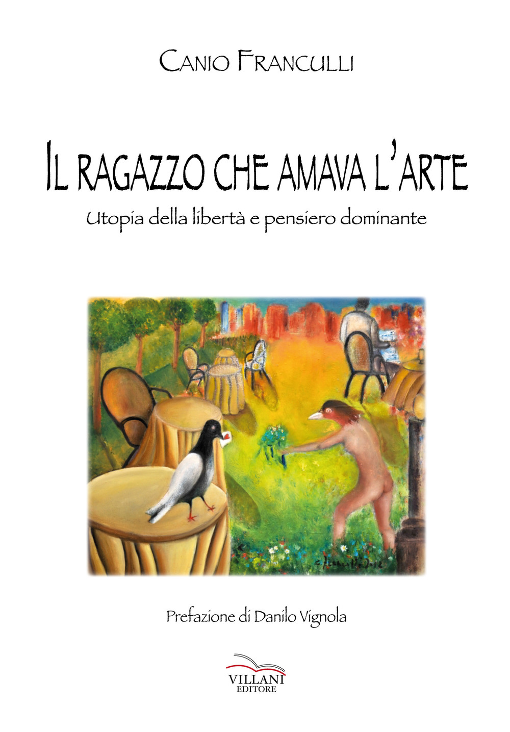Il ragazzo che amava l'arte. Utopia della libertà e pensiero dominante